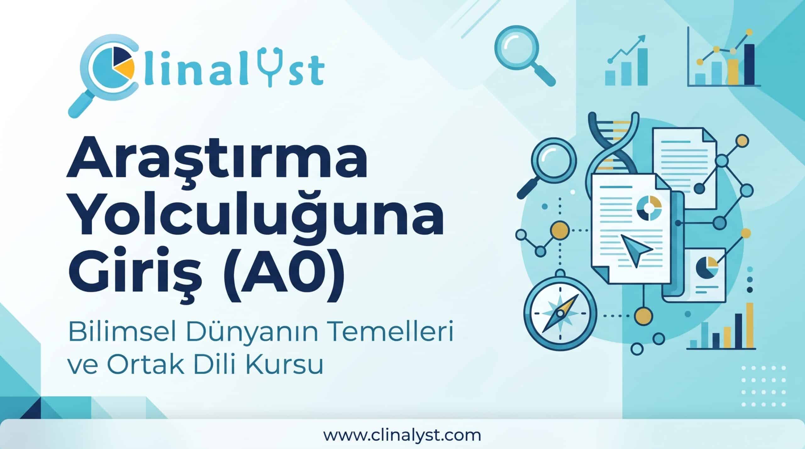 Araştırma Yolculuğuna Giriş (A0): Bilimsel Dünyanın Temelleri ve Ortak Dili Kursu